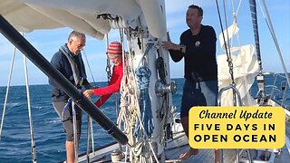 Five Days Sailing At Sea - Rough Seas, Seasickness, & One Big Open Ocean!