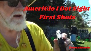 First Shots with AmeriGlo I Dot