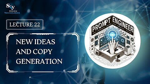22. New Ideas and Copy Generation | Skyhighes | Prompt Engineering