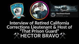 Interview of Combat Veteran & Retired California Corrections Lieutenant Hector Bravo