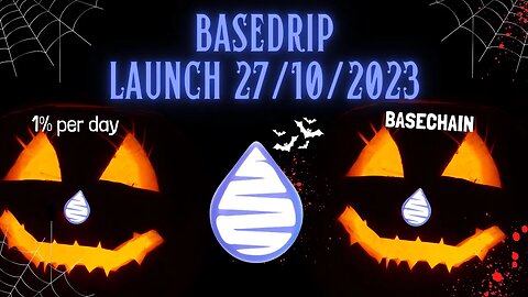 BaseDrip Launches tomorrow at 7pm UK time - Big DAY AHEAD