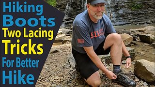 Lacing Hiking Boots Two Tricks for a Better Fit