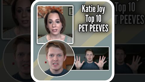 Katie Joy: My Top 10 PET PEEVES