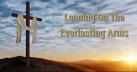 Acapella Classic Hymns: Leaning On The Everlasting Arms