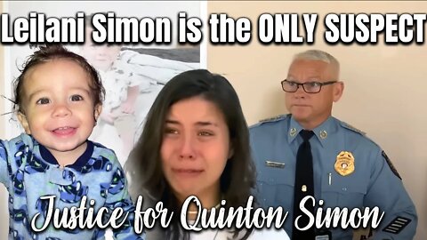 FACT - Leilani Simon IS the ONLY suspect!! Key Points from CCPD & FBI - JUSTICE FOR QUINTON