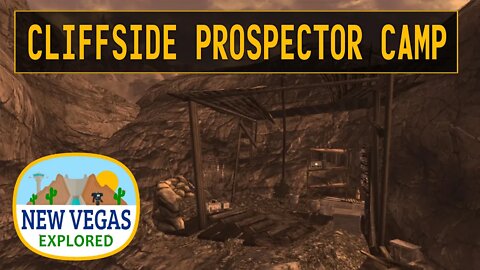 Cliffside Prospector Camp | Fallout New Vegas Explored