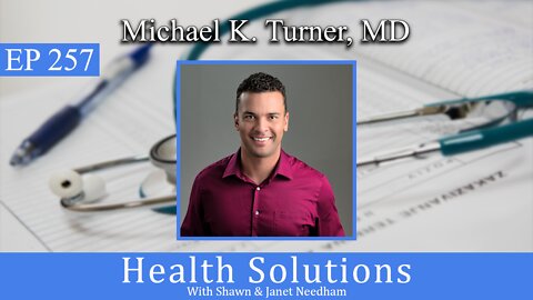 EP 257: Michael K. Turner, MD Discussing Anti-Aging Strategies with Shawn Needham, RPh