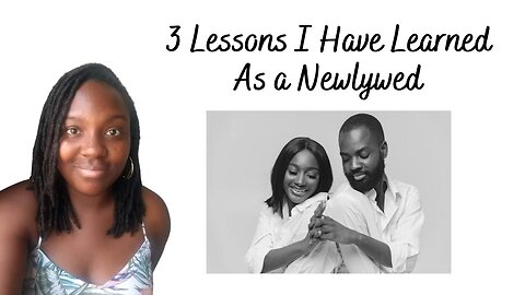 3 Lessons I Learned as a Newlywed