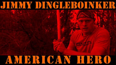 Jimmy Dingleboinker: American Hero