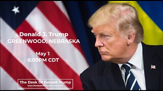 Donald J. Trump Rally in Greenwood, Nebraska - 5/1/2022