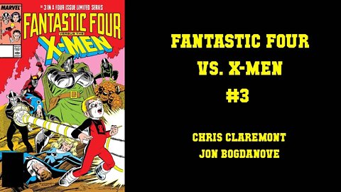 Fantastic Four vs X-men #3 [HIGH STAKES AND HIGH DRAMA]
