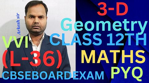 3-D-Geometry class12thmaths ||mathematics ||MOSTIMPORTANT (L-36)