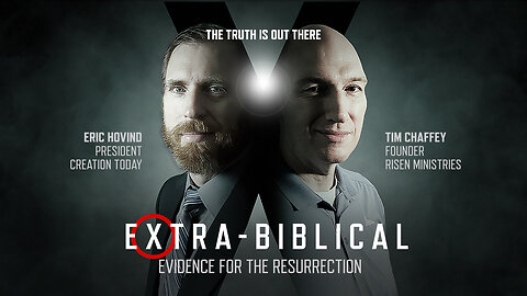 eXtra-Biblical: Evidence for the Resurrection | Eric Hovind & Tim Chaffey | Creation Today Show #263