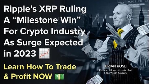 Replay: Ripple’s XRP Ruling A “Milestone Win” For Crypto Industry As Surge Expected in 2023