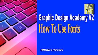 Graphic Design Academy V2 How To Use Fonts