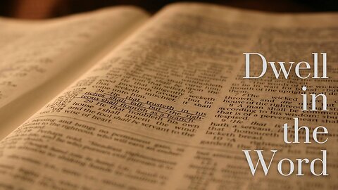 Dwell in the Word: Psalm 18:1-3