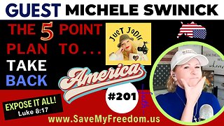 #201 Taking Back America Will ONLY Happen If We The People Do The OPPOSITE Of Every Election Strategy Done Before. Know Your Power & USE IT We The People! The 5 Point Plan Revealed! | JUST JODI & MICHELE SWINICK