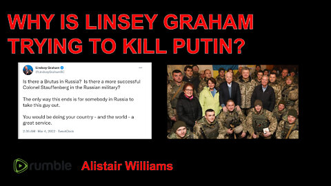 WHY IS LINSEY GRAHAM TRYING TO KILL PUTIN?