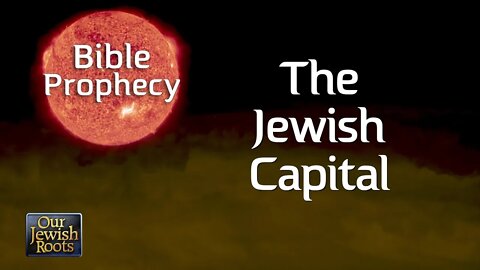 The Jewish Capital - Bible Prophecy with Dr. August Rosado