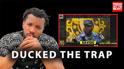 Davido SHUTS DOWN The Drink Champs, Story Telling, Fatherhood, Music Influence, Afrobeats, Fame