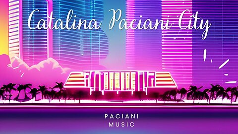Paciani Music - Catalina Paciani City