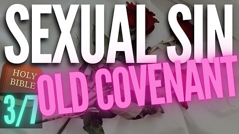 SEXUAL SIN in the OLD COVENANT!! What Bible says!