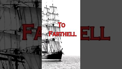 🤣What is to FARTHELL?? 🤣#nautical #trivia