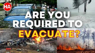 MANDATORY EVACUATIONS -- What if you don't comply??