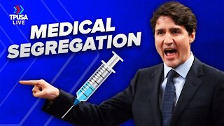 PM Trudeau THREATENS Canadians With Medical Segregation If They Don’t Obey
