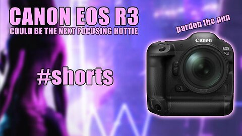 Canon EOS R3 45MP 8K Quad Pixel AF PixelShift Hottie #shorts