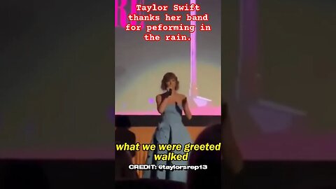 Taylor Swift thanks her band for performing in the 🌧️. #swift