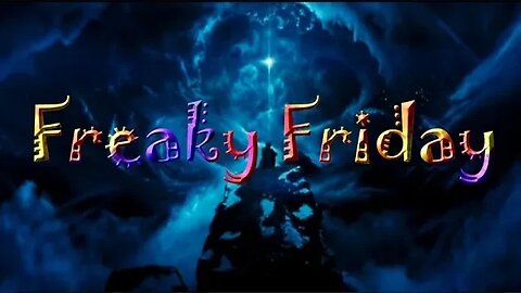 Freaky Friday 8/25/23