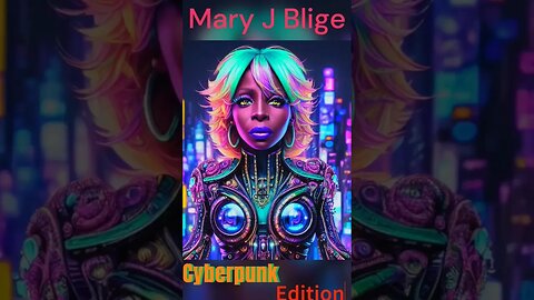 Mary J Blige Cyberpunk AI Art Edition #cyberpunkcity #music #hiphopartist