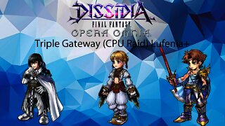 DFFOO Triple Gateway (CPU Raid) Lufenia+ (Raines, Aphmau, Bartz BT+) Raines Friend