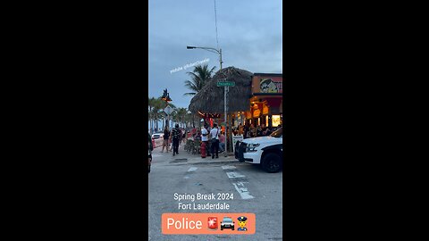 Spring Break 2024 live - Fort Lauderdale #police 🚨🚔👮#Florida #springbreak