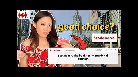 Is Scotiabank a good bank for International Students? (My experience with it)