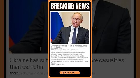 Current News | Putin Claims Ukraine Suffering More Casualties Than Russia | #shorts #news
