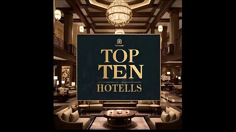 TOP TEN MOST LUXURIOUS HOTELS FOR SUMMER VACATION HOLIDAYS