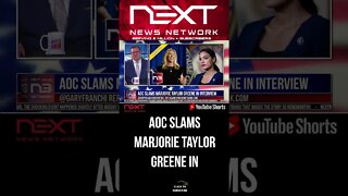 AOC SLAMS Marjorie Taylor Greene In Interview #shorts