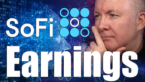 SOFI STOCK EARNINGS - WE NEED GOOD NEWS! - Martyn Lucas Investor