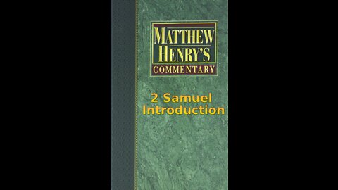 Matthew Henry's Commentary on the Whole Bible. Audio produced by Irv Risch. 2 Samuel Introduction