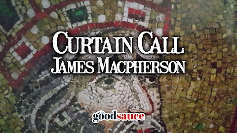 James Macpherson with Alexandra Marshall | Curtain Call, Ep. 19