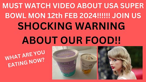 MUST!! MUST!! WATCH & SHARE!!!! FOOD WARNING & SUPER BOWL ENERGIES - CALLING ALL LIGHTWORKERS!