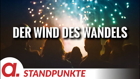 Der Wind des Wandels | Von Roland Rottenfußer