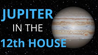 Jupiter In The 12th House in Astrology