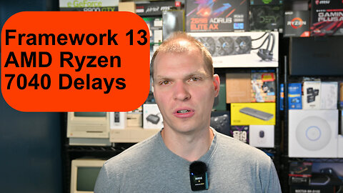 Framework 13 AMD Ryzen 7040 Delays