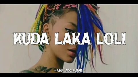 Remix Kuda Laka Loli Viral | Abu Lado Purab Ft Group ALP Studi ( Lyric )