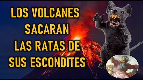 LOS VOLCANES SACARAN LAS RATAS DE SUS ESCONDITES - DIOS PADRE A MIRIAM CORSINI