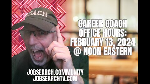 Career Coach Office Hours: February 13 2024
