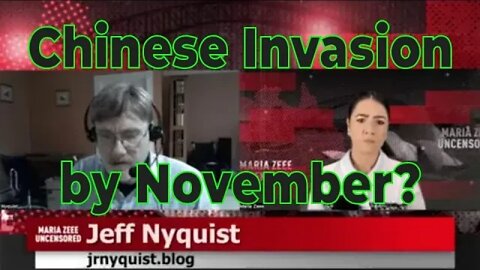 J.R. Nyquist & Maria Zeee • Chinese Invasion by November? • Friday 6/10/22